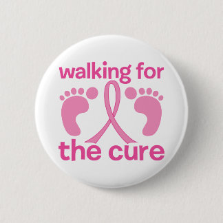 Walking For The Cure 2 Inch Round Button