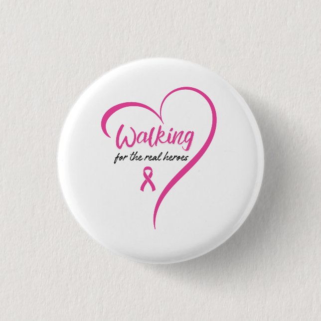 Walking for the Real Heroes 1 Inch Round Button (Front)