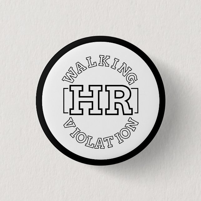 Walking HR Violation 1 Inch Round Button (Front)