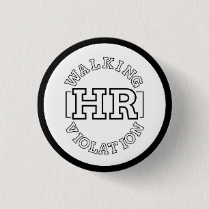 Walking HR Violation 1 Inch Round Button