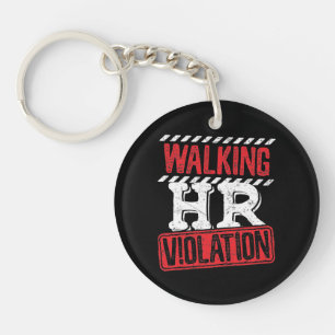 Walking HR Violation Funny Office Co-Worker Keychain