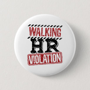 Walking HR Violation Human Resources Nightmare 2 Inch Round Button
