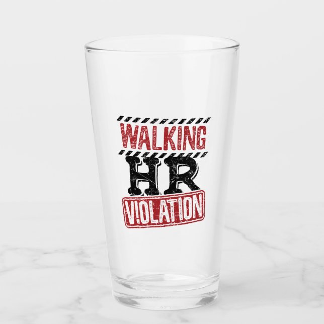 Walking HR Violation Human Resources Nightmare Glass (Front)