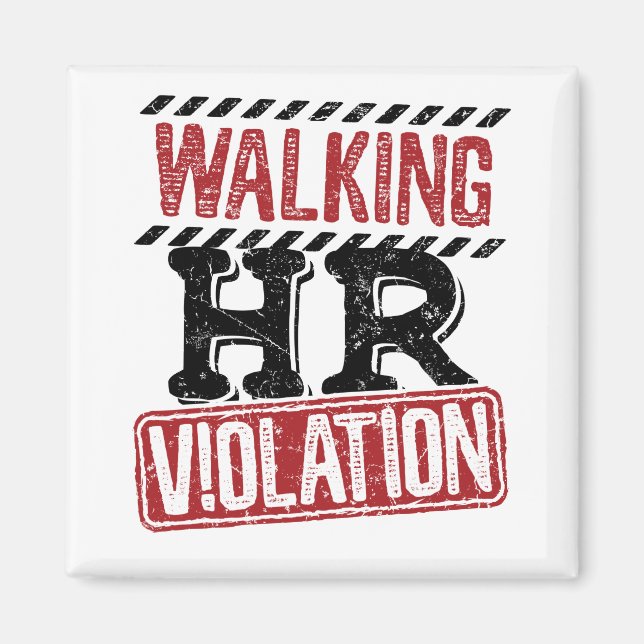 Walking HR Violation Human Resources Nightmare Magnet (Front)