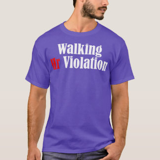 Walking Hr Violation offensive funny adult humour T-Shirt