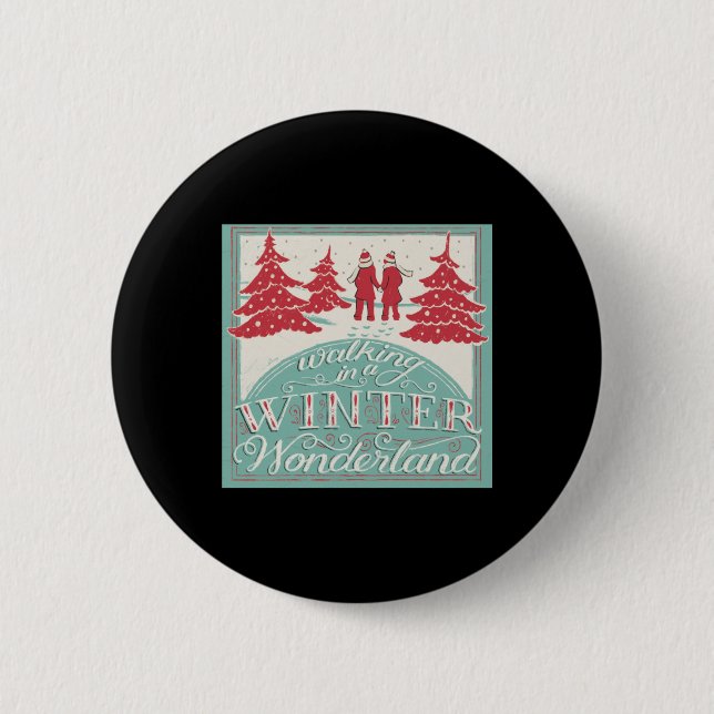Walking In A Winter Wonderland  2 Inch Round Button (Front)
