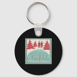 Walking In A Winter Wonderland Keychain