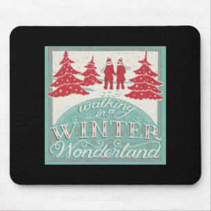 Walking In A Winter Wonderland Mouse Pad