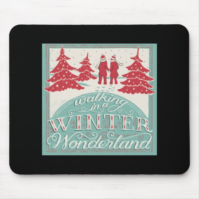 Walking In A Winter Wonderland  Mouse Pad (Front)