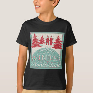 Walking In A Winter Wonderland  T-Shirt