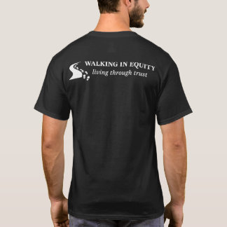 Walking in Equity, Living Through Trust T-Shirt