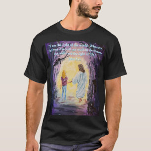  Walking in the Dark Me and Jesus Jn 8:12 T-shirt