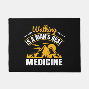 Walking Is A Man's Best Medicine Doormat