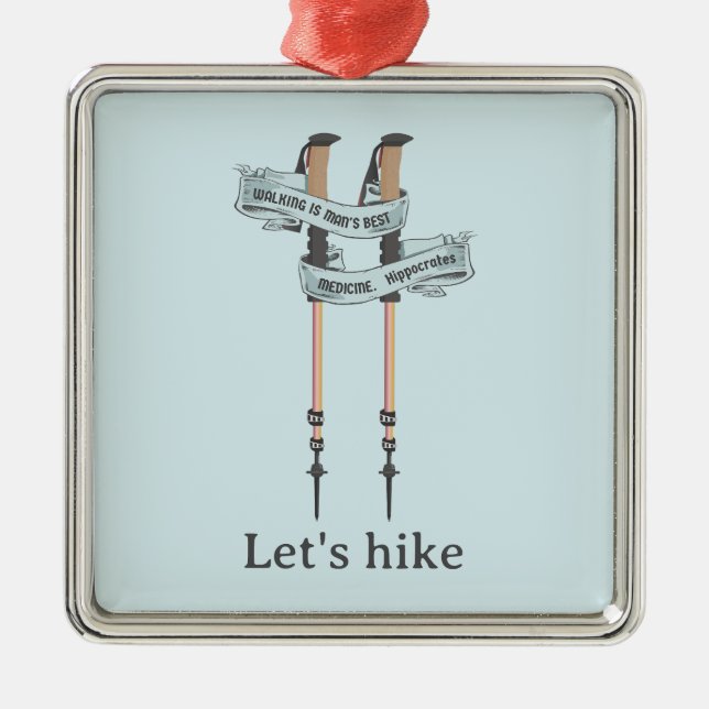 walking is the best medic Hippocrates hiking pulse Metal Ornament (Front)
