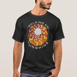 Walking on Sunshine T-Shirt
