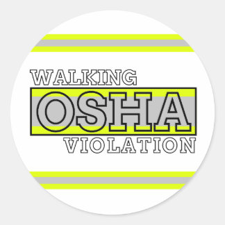 Walking Osha Violation Classic Round Sticker