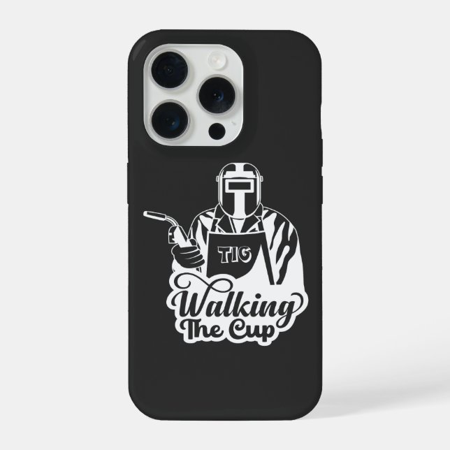 Walking The Cup TIG Welder Gift iPhone Case (Back)