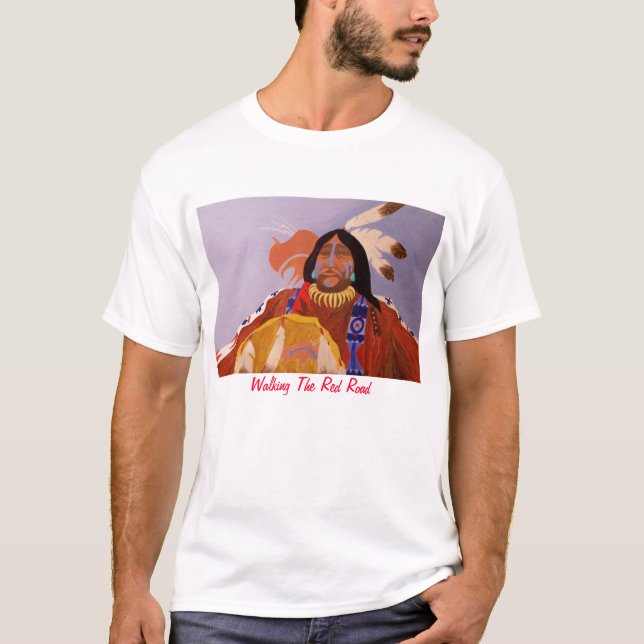 Walking the Red Road T-Shirt (Front)