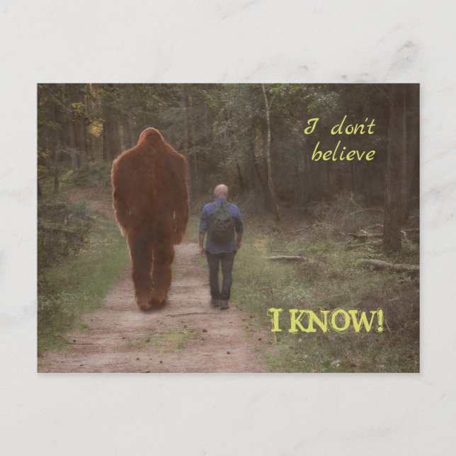 WALKING WITH BIGFOOT SASQUATCH - I KNOW POSTCARD (Front)