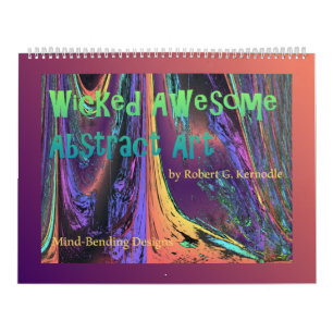 Wall Calendar Wicked Awesome Abstract Art