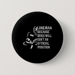 Wall Isn't An Official Position Football Linem 2 Inch Round Button