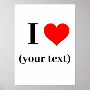 Wall Poster - Custom I heart (your text) 