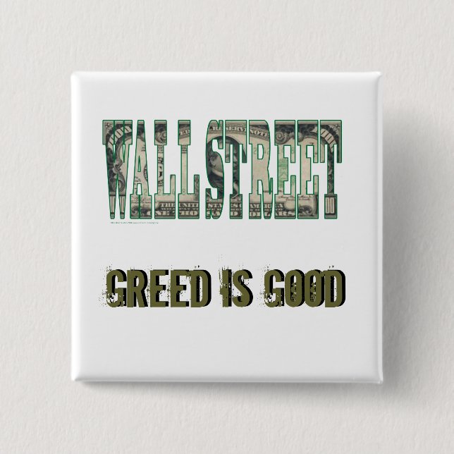 Wall Street/ Greed is Good 2 Inch Square Button (Front)