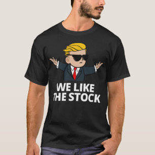 Wall Street We Like The Stock Bets Tendies Stonks T-Shirt