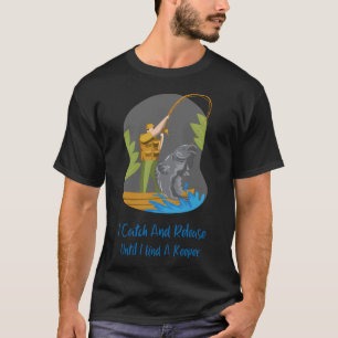 Walleye Fishing Fisherman Sorry Iâ€™m Late I Was B T-Shirt