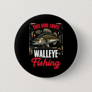 Walleye Hunting Fish Angler This Girl Loves Walley 2 Inch Round Button