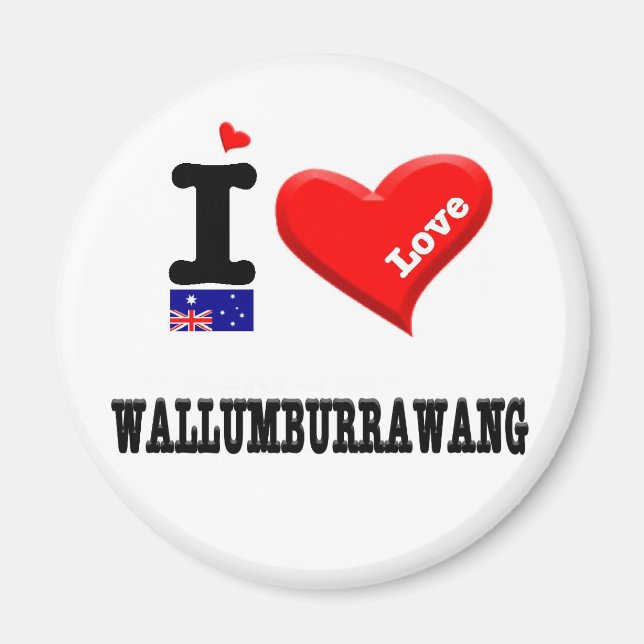WALLUMBURRAWANG - I Love Magnet (Front)