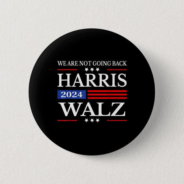 Waltz 2024 We're Not Going Back Kamala Harris 2024 2 Inch Round Button (Front)