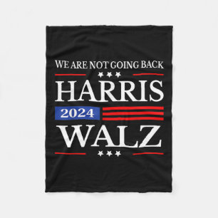 Waltz 2024 We're Not Going Back Kamala Harris 2024 Fleece Blanket