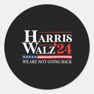 Waltz We Are Not Going Back Kamala Harris 2024 1 Classic Round Sticker