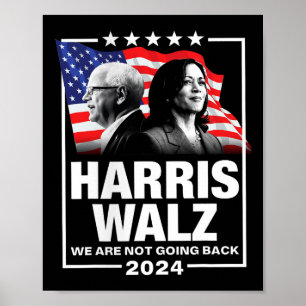 Waltz We Are Not Going Back Kamala Harris 2024 1  Poster