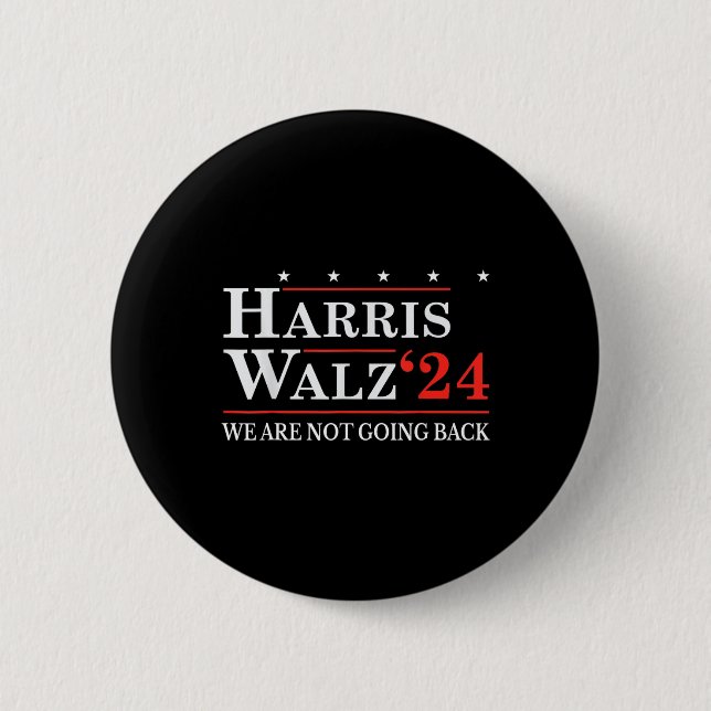 Waltz We Are Not Going Back Kamala Harris 2024 2  Inch Round Button (Front)