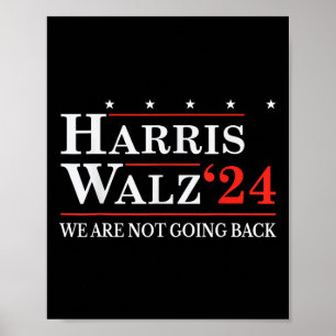 Waltz We Are Not Going Back Kamala Harris 2024 2  Poster