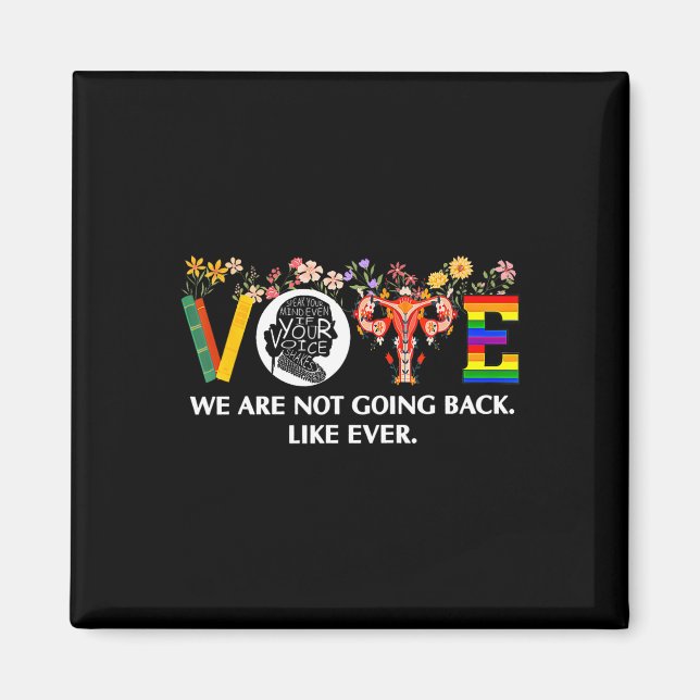 Waltz We Are Not Going Back Live Ever Feminist Vot Magnet (Front)