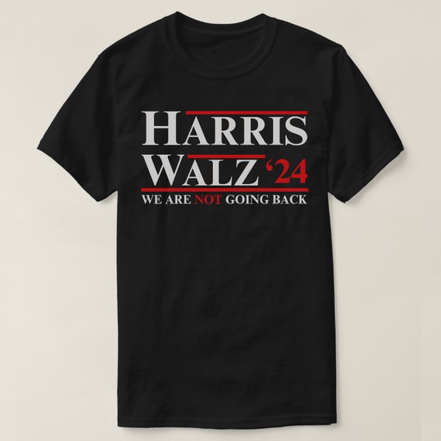Walz2024wearenotgoingback TShirt (Design Front)