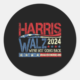 Walz 2024 Election Campaign We’re Not Going Back Classic Round Sticker