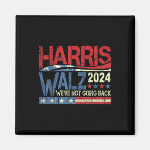 Walz 2024 Election Campaign We’re Not Going Back  Magnet