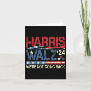 Walz 2024 For President We're Not Going Back Card
