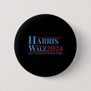 Walz 2024 Kamala Harris Tim Walz Campaign Funny Te 2 Inch Round Button
