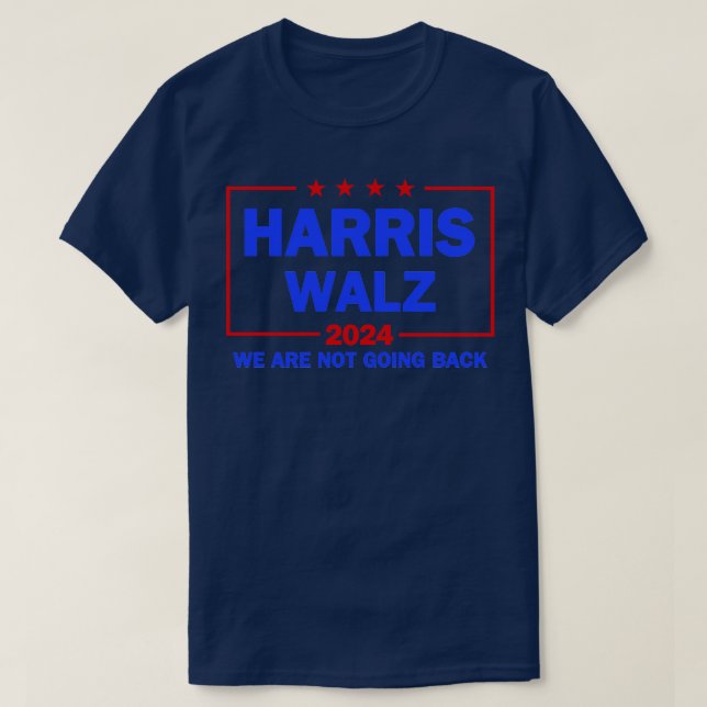 Walz 2024 Nous ne retournons pas White TShirt (Design devant)
