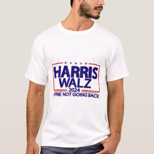 Walz 2024 We're Not Going Back Kamala Harris Vp Wa T-Shirt