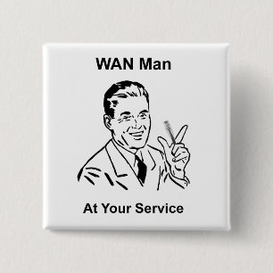 WAN Man At Your Service Retro Tech 2 Inch Square Button