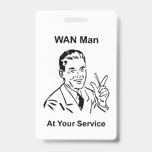 WAN Man At Your Service Retro Tech Badge