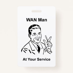 WAN Man At Your Service Retro Tech Badge