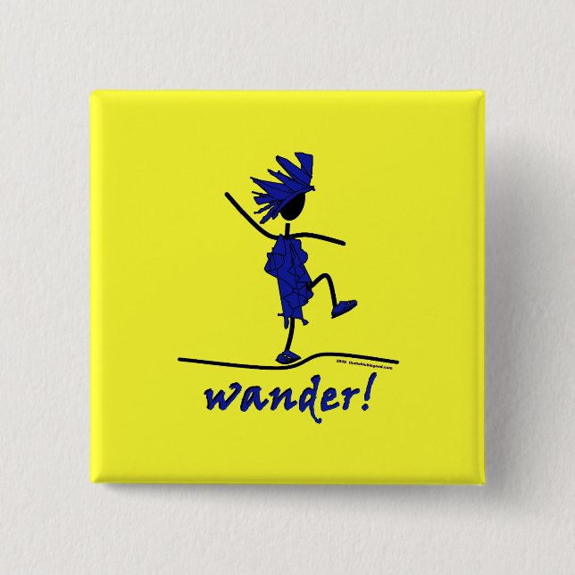 Wander! 2 Inch Square Button (Front)