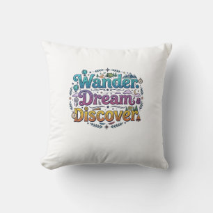 Wander. Dream. Discover. – Inspirational Travel A Throw Pillow